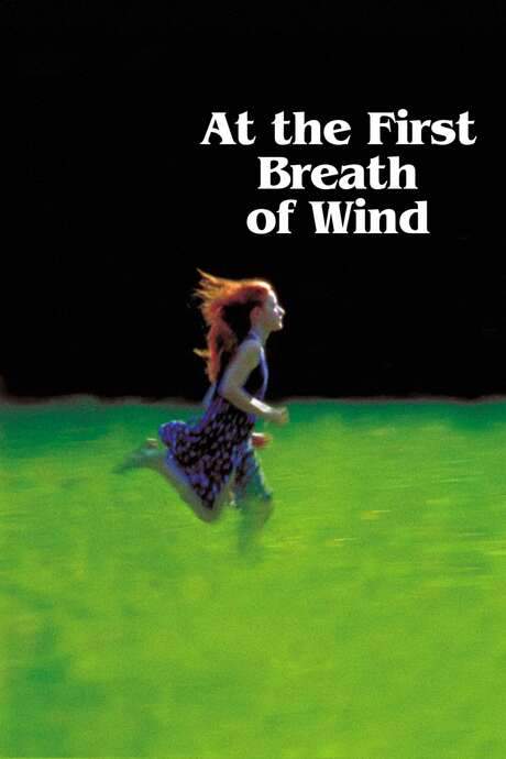 At the First Breath of Wind